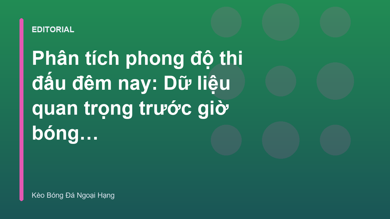 Phân tích phong độ thi đấu bóng đá