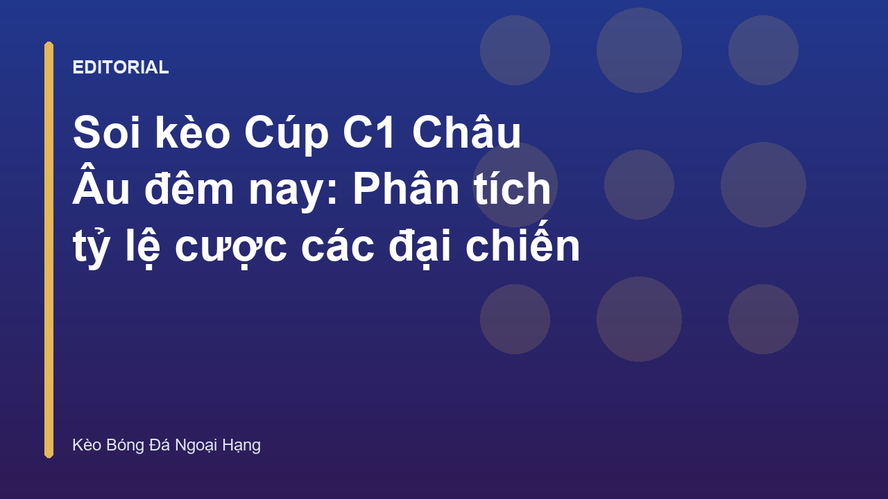 Phân tích kèo Cúp C1 Châu Âu